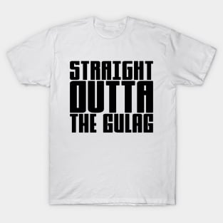 Straight Outta The Gulag T-Shirt